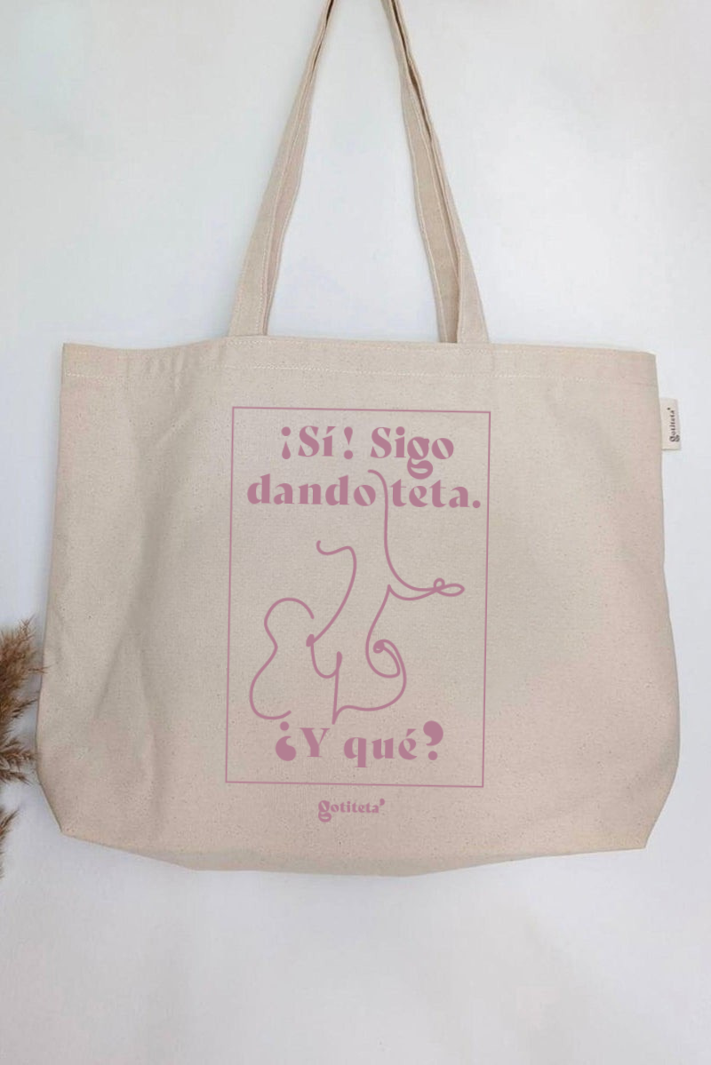 ¡ Preventa ! Tote Bag "¡Sí! Sigo dando teta. ¿Y qué?"